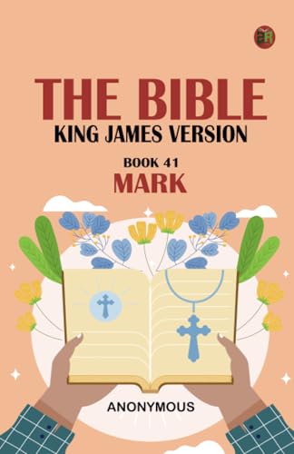 The Bible King James version Book 41: Mark The Bible King James version Book 41: Mark von Zinc Read