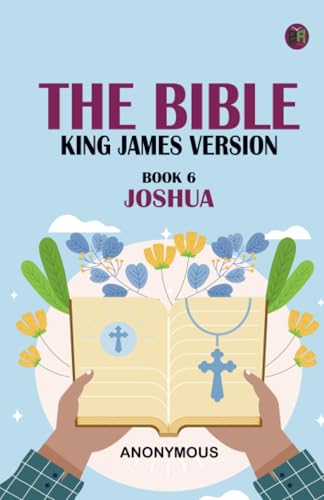 The Bible King James version Book 6: Joshua The Bible King James version Book 6: Joshua von Zinc Read