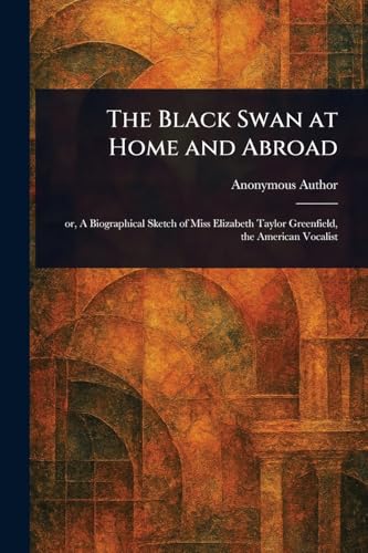 The Black Swan at Home and Abroad The Black Swan at Home and Abroad von Anson Street Press