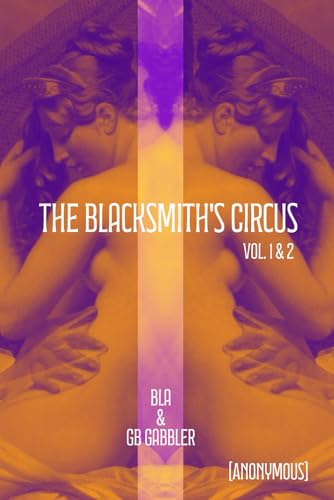 The Blacksmith's Circus: Volumes 1 & 2 (The Circo del Herrero Series/The Blacksmith's Circus Series) von SOBPublishing
