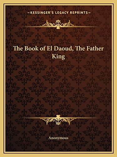 The Book of El Daoud, The Father King The Book of El Daoud, The Father King
