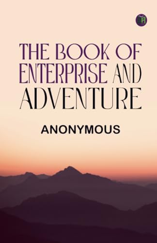 The Book of Enterprise and Adventure The Book of Enterprise and Adventure von Zinc Read