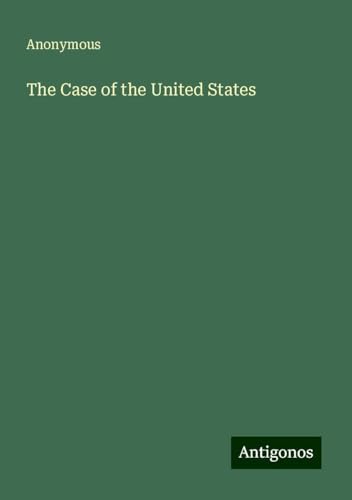 The Case of the United States The Case of the United States von Antigonos Verlag