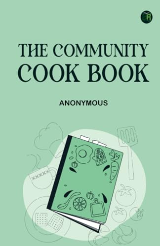 The Community Cook Book The Community Cook Book von Zinc Read
