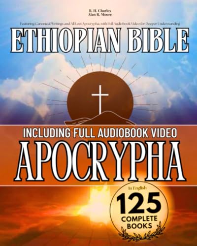 The Complete Ethiopian Bible in English 125 Books (Annotated): Featuring Canonical Writings and All Lost Apocrypha, with Full Video for Deeper Understanding von Independently published