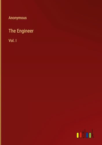 The Engineer: Vol. I The Engineer: Vol. I von Outlook Verlag
