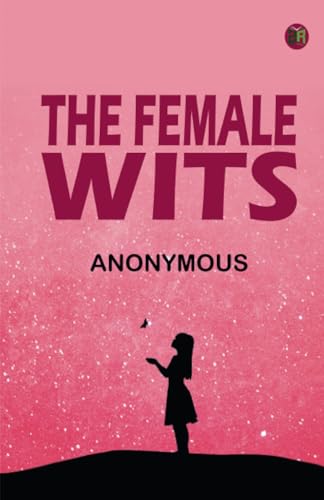 The Female Wits The Female Wits von Zinc Read
