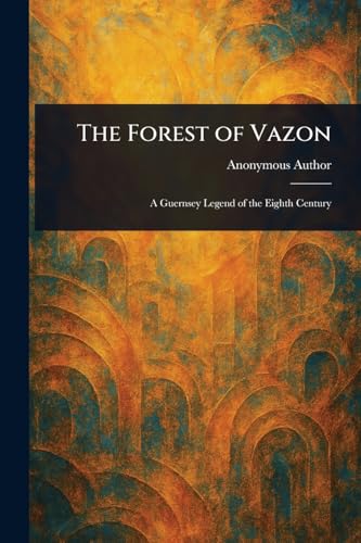 The Forest of Vazon The Forest of Vazon von Anson Street Press