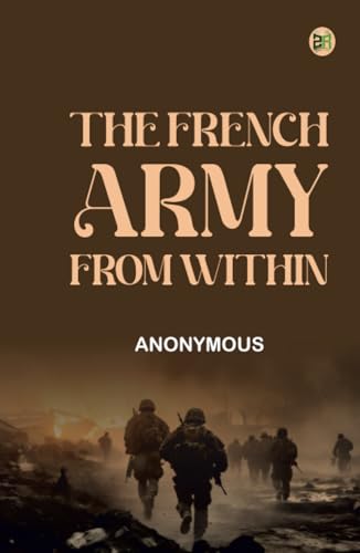 The French Army from Within The French Army from Within von Zinc Read