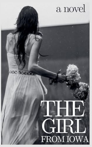 The Girl from Iowa (Eva McBride, Band 2) von Independent Publishings