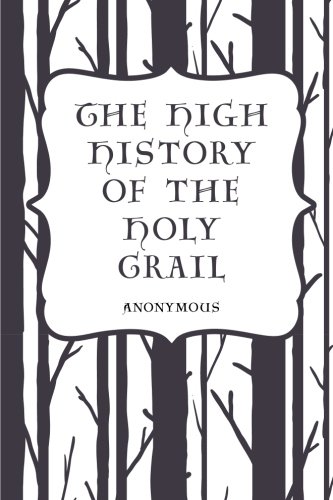 The High History of the Holy Grail