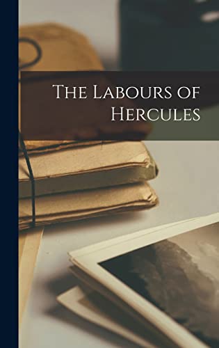 The Labours of Hercules von Legare Street Press