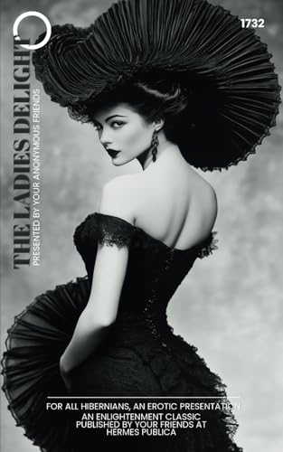 The Ladies Delight: an Enlightenment Erotic Classic The Ladies Delight: an Enlightenment Erotic Classic von Independently published