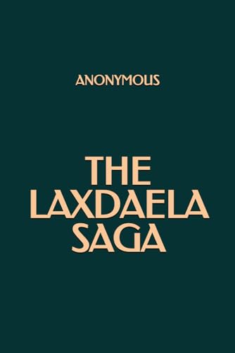 The Laxdaela Saga The Laxdaela Saga von Independently published