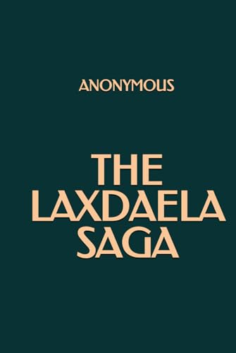 The Laxdaela Saga The Laxdaela Saga von Independently published