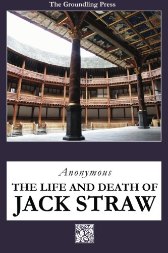The Life and Death of Jack Straw The Life and Death of Jack Straw
