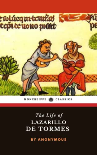 The Life of Lazarillo de Tormes: and of His Fortunes and Adversities The Life of Lazarillo de Tormes: and of His Fortunes and Adversities von Independently published