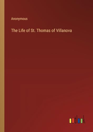 The Life of St. Thomas of Villanova