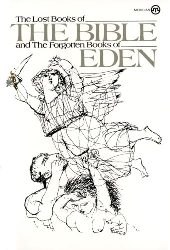 The Lost Books of the Bible and the Forgotten Books of Eden The Lost Books of the Bible and the Forgotten Books of Eden