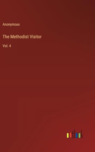 The Methodist Visitor: Vol. 4