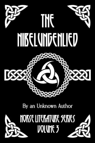 The Nibelungenlied (Norse Literature) von Henderson Publishing