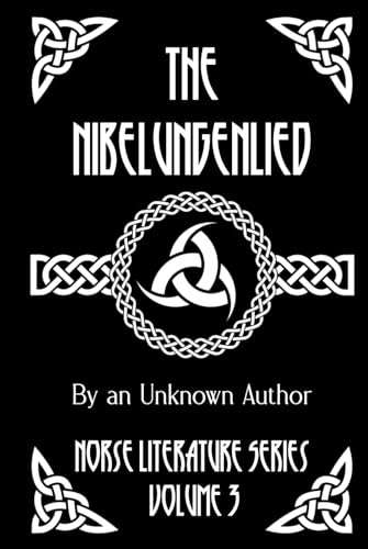 The Nibelungenlied The Nibelungenlied von Henderson Publishing