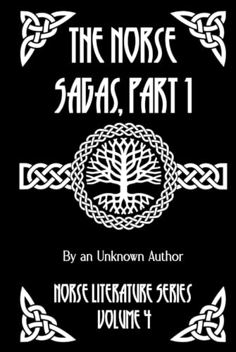 The Norse Sagas, Part 1: The Saga of the Volsungs, Egil's Saga, the Saga of Eirik the Red, the Saga of Viga-Glum, and More The Norse Sagas, Part 1: The Saga of the Volsungs, Egil's Saga, the Saga of Eirik the Red, the Saga of Viga-Glum, and More von Henderson Publishing