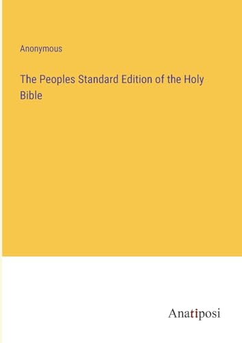 The Peoples Standard Edition of the Holy Bible The Peoples Standard Edition of the Holy Bible von Anatiposi Verlag