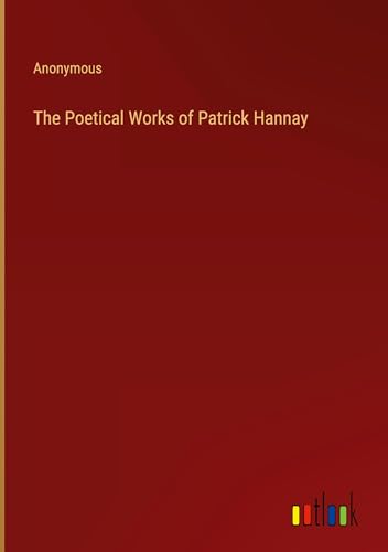 The Poetical Works of Patrick Hannay