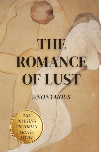 The Romance of Lust: A Classic Victorian Erotic Novel The Romance of Lust: A Classic Victorian Erotic Novel von Independently published