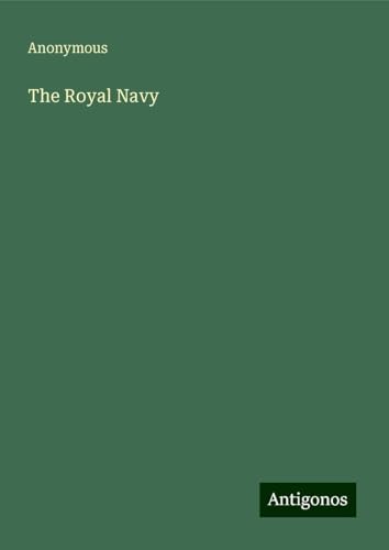 The Royal Navy The Royal Navy von Antigonos Verlag