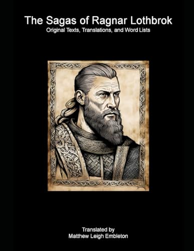 The Sagas of Ragnar Lothbrok: Original Texts, Translations, and Word Lists