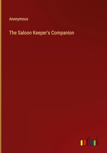 The Saloon Keeper's Companion