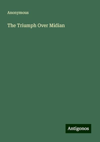 The Triumph Over Midian The Triumph Over Midian