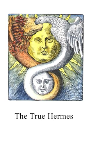 The True Hermes (Alchemy translations) von Independently published