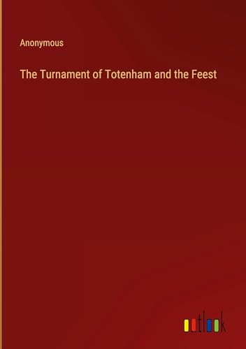The Turnament of Totenham and the Feest