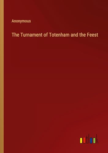 The Turnament of Totenham and the Feest