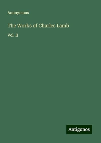 The Works of Charles Lamb: Vol. II