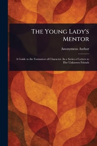 The Young Lady's Mentor von Anson Street Press