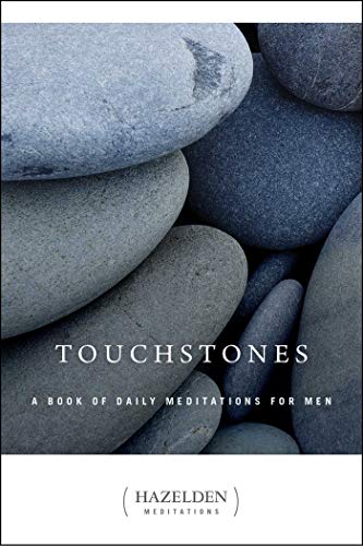 Touchstones: A Book of Daily Meditations for Men (Hazelden Meditations)