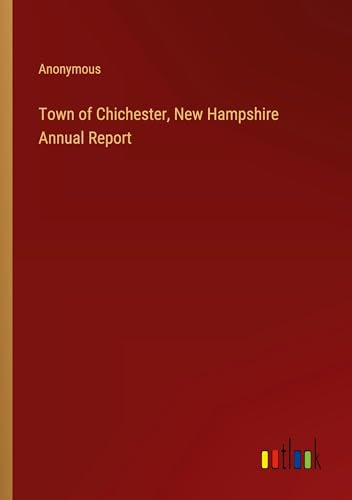 Town of Chichester, New Hampshire Annual Report