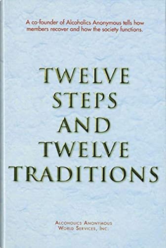 Twelve Steps and Twelve Traditions Trade Edition Twelve Steps and Twelve Traditions Trade Edition