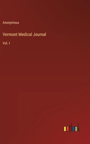 Vermont Medical Journal: Vol. I