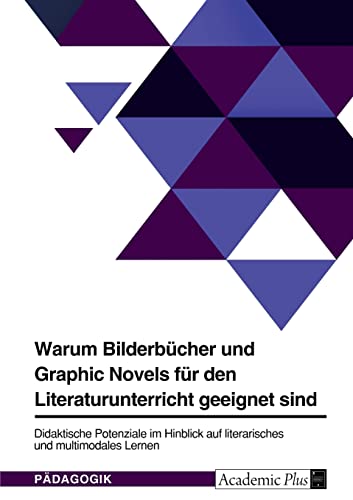 Warum Bilderbücher und Graphic Novels für den Literaturunterricht geeignet sind. Didaktische Potenziale im Hinblick auf literarisches und multimodales ... Graphic Novel "Pssst!" (Herzog/Clante 2016) von GRIN Verlag