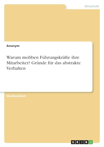 Warum mobben Führungskräfte ihre Mitarbeiter? Gründe für das abstrakte Verhalten