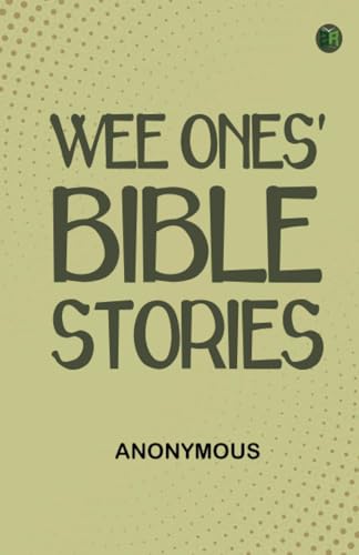 Wee Ones' Bible Stories Wee Ones' Bible Stories von Zinc Read