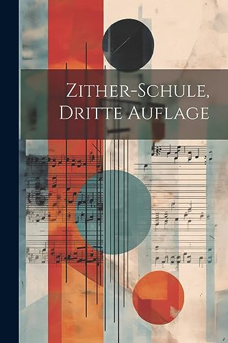 Zither-Schule, dritte Auflage Zither-Schule, dritte Auflage
