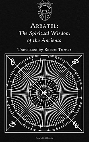 Arbatel: The Spiritual Wisdom of the Ancients,