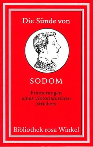 Die Sünde von Sodom: Erinnerungen eines viktorianischen Strichers (Bibliothek rosa Winkel) von Mnnerschwarm Verlag