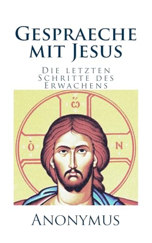 Gespraeche mit Jesus: Die letzten Schritte des Erwachens